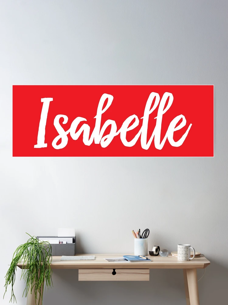 Isabelle My Name is Isabelle! 