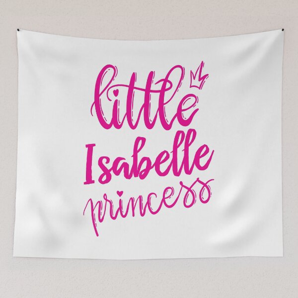 Item preview, Little Isabelle Princess Isabelle My Name is Isabelle!  designed and sold by ProjectX23.