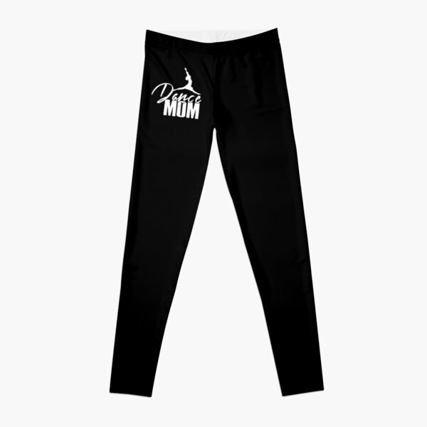 Dance Mom Leggings for Sale by SmartStyle