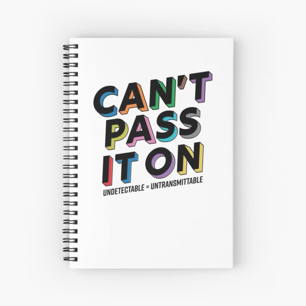 Can't Pass It On - U Equals U Spiral Notebook