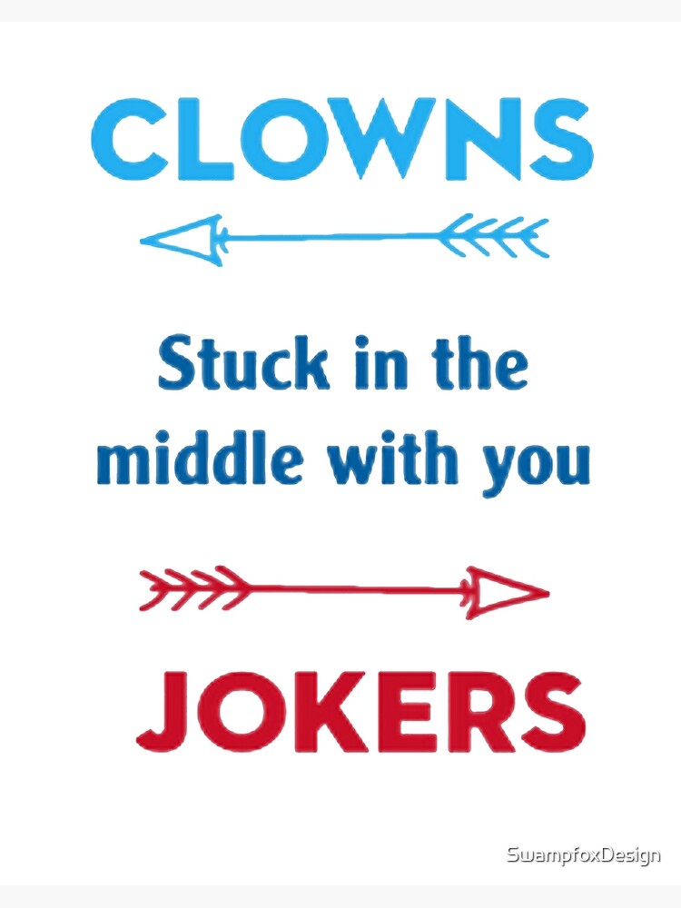 Clowns to the left Jokers to the right | Art Board Print