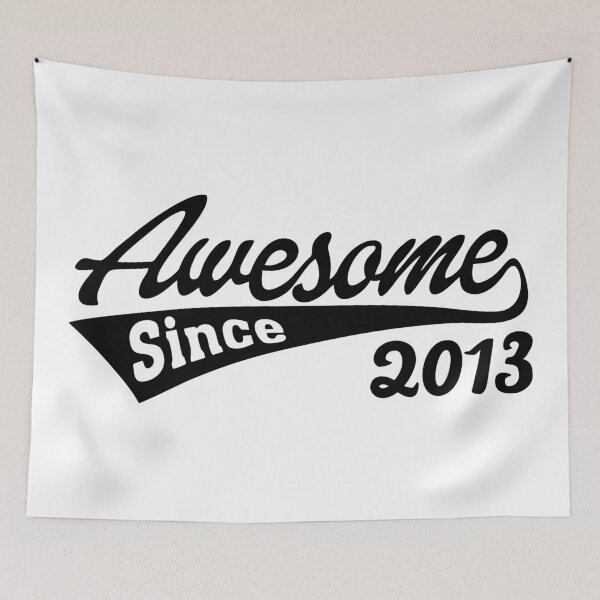 Item preview, Awesome Since 2013 designed and sold by TheArtism.