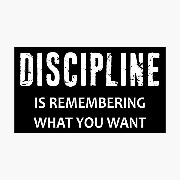 Item preview, Discipline Is Remembering What You Want designed and sold by Esskay Designs.