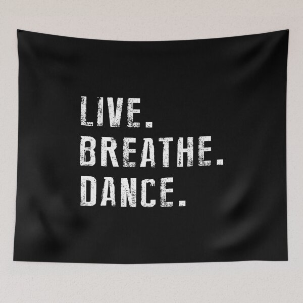 Item preview, Live, Breathe, Dance designed and sold by SmartStyle.