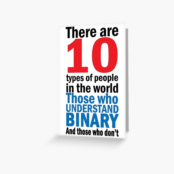 There are 10 types of people Greeting Card