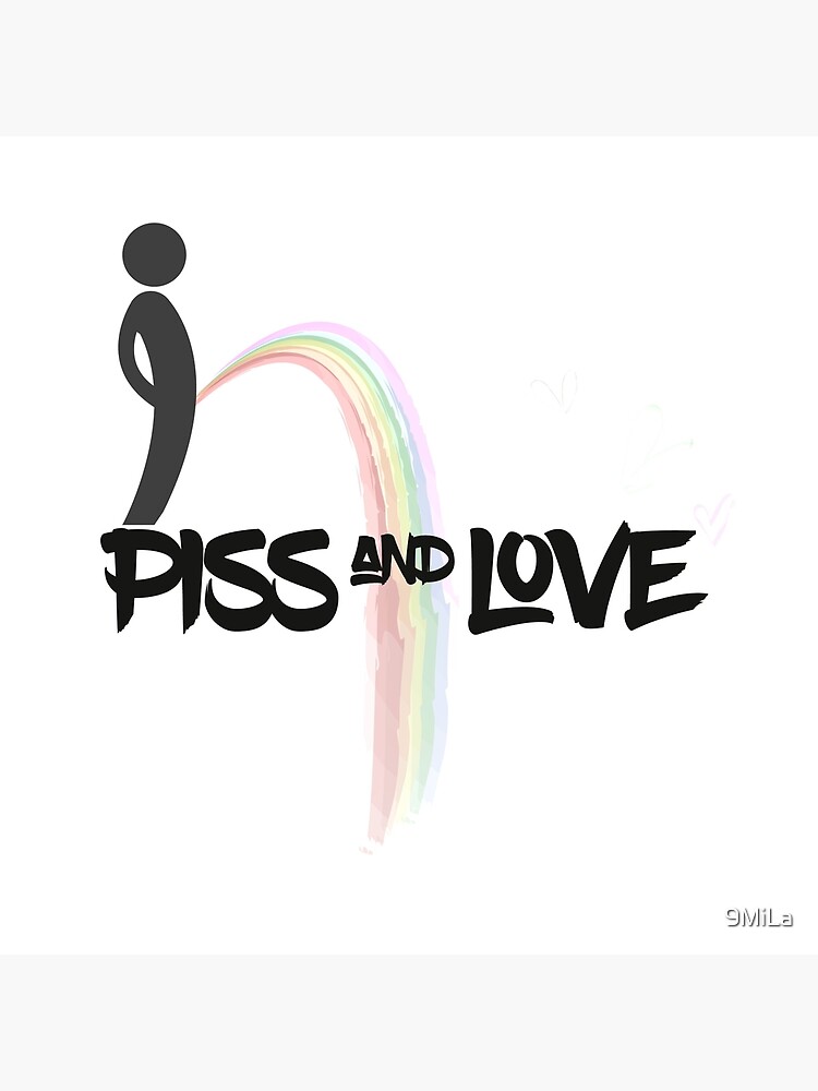 Love with piss