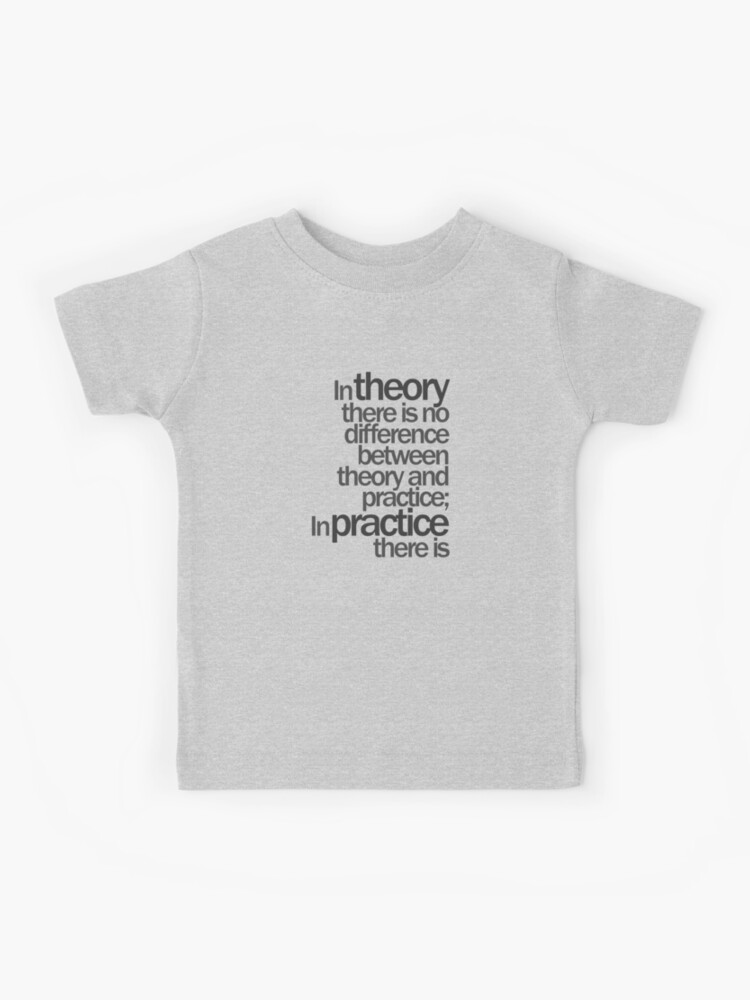 Yogi Berra Theory Practice Quote design | Kids T-Shirt