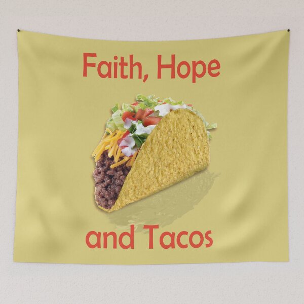 Item preview, Faith, Hope, and Tacos designed and sold by Tiffany Eubanks.