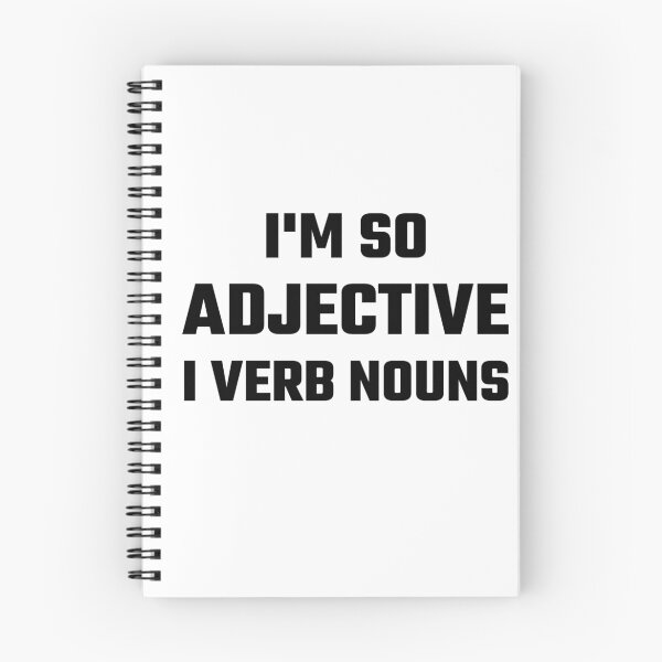 Item preview, I'm So Adjective I Verb Nouns designed and sold by evahhamilton.