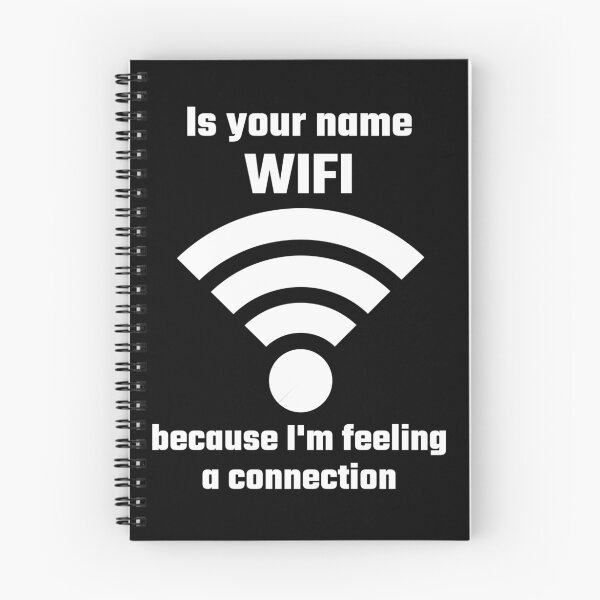 Item preview, Is Your Name WIFI Because I'm  Feeling A Connection designed and sold by evahhamilton.