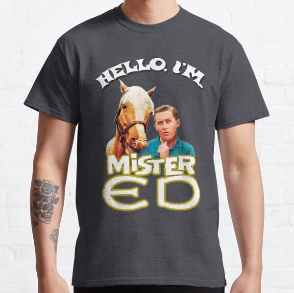 Hello I'm Mister Ed and Wilbur Post Talking Horse Tribute Classic T-Shirt