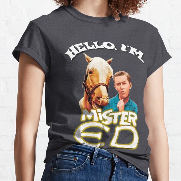 Hallo, ich bin Herr Ed und Wilbur Post Reden Horse Tribute Classic T-Shirt