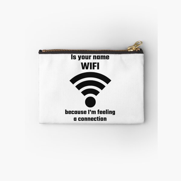 Item preview, Is Your Name WIFI Because I'm  Feeling A Connection designed and sold by evahhamilton.