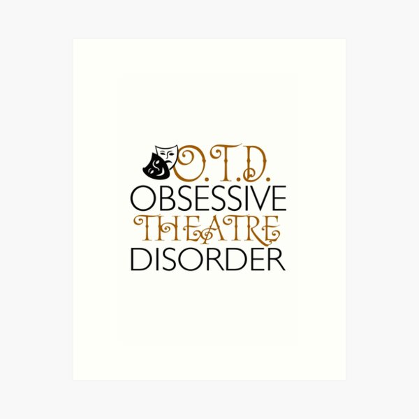 Item preview, O.T.D. Obsessive Theaterstörung designed and sold by KsuAnn.