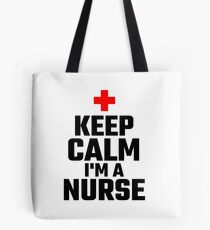 Keep Calm I'm A Nurse Tote Bag