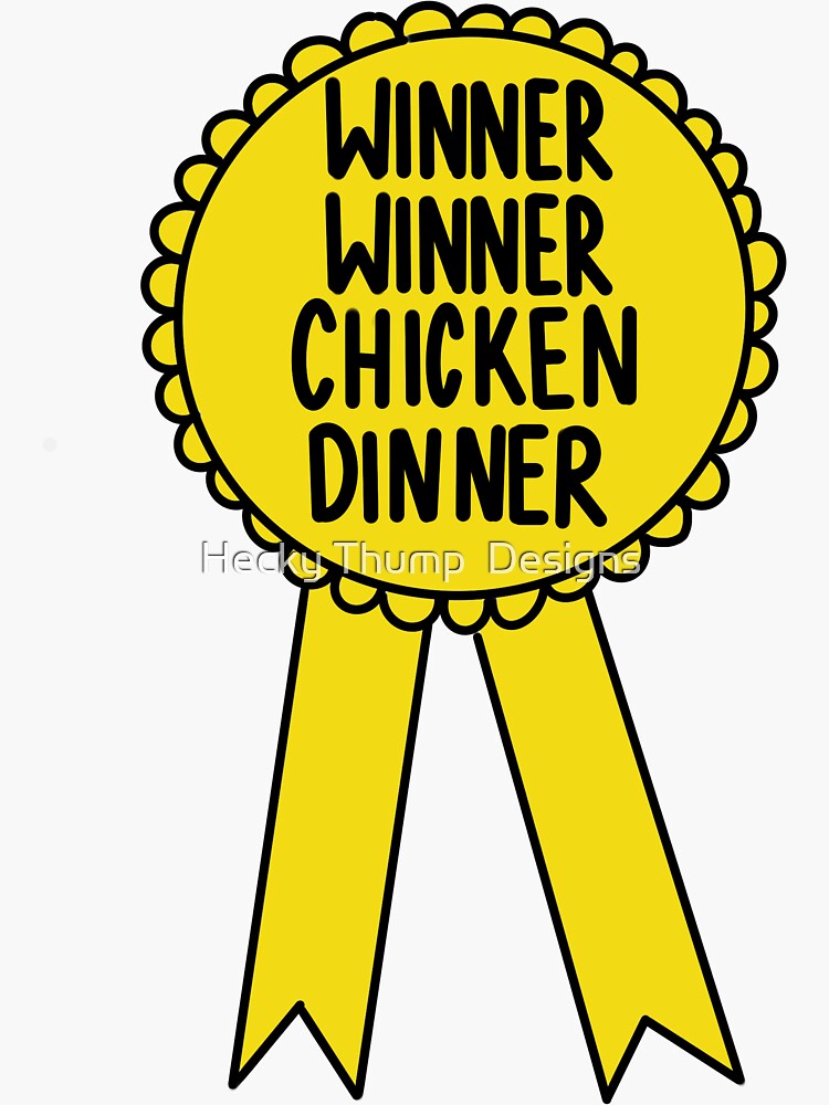 "Winner, Winner, Chicken Dinner" Sticker by heckythumpdesig | Redbubble