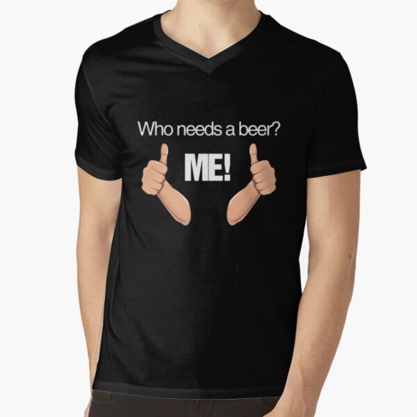 Item preview, Who needs a beer, I do funny tee design designed and sold by Kam-designs.