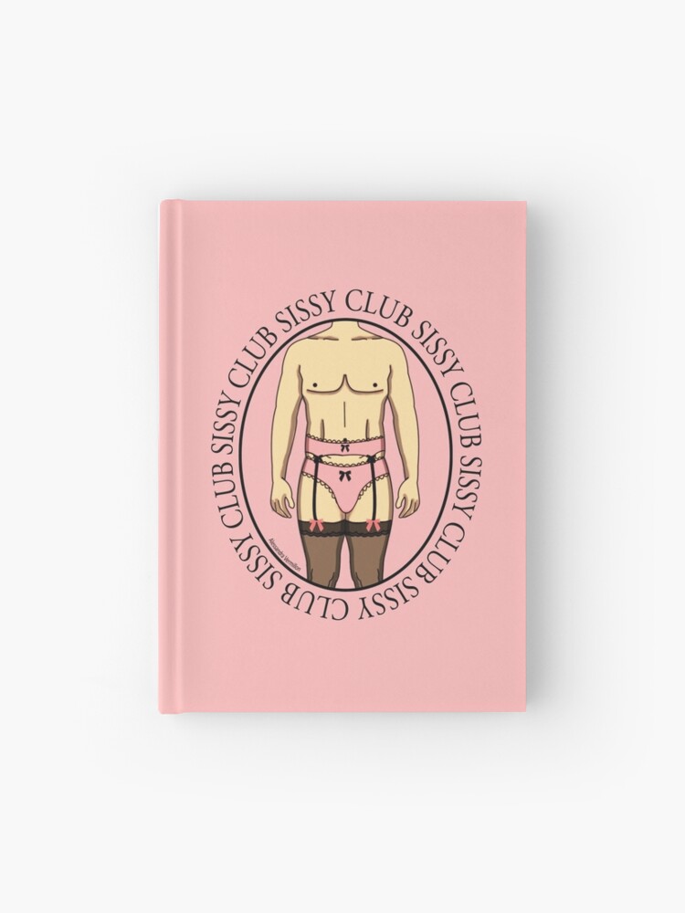 Cuaderno de tapa dura «Sissy Club - Rosa» de MissVermillon | Redbubble