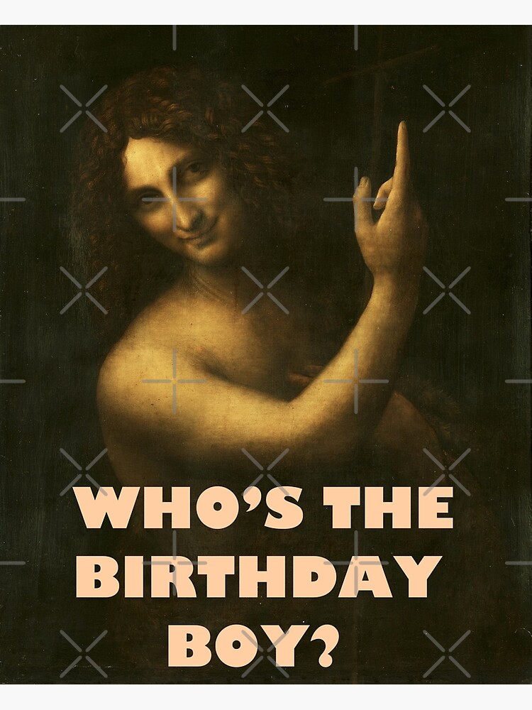 John the Baptist asks Who's The Birthday Boy?