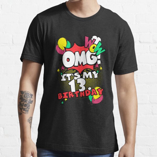 "OMG Comic Style 13.Birthday of baby, child or teenager" Tshirt for