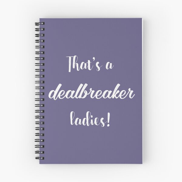 Item preview, That's a dealbreaker, ladies - Liz Lemon - 30 Rock designed and sold by nerdydesigns.