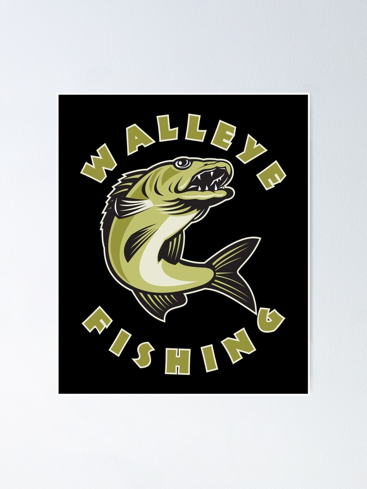 Walleye Fishing Gift for Men Fisherman Gift Poster for Sale by
