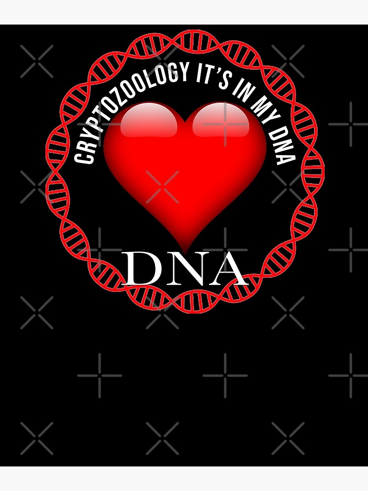 Cryptozoology It's In My DNA Gift For Cryptozoologist Whose