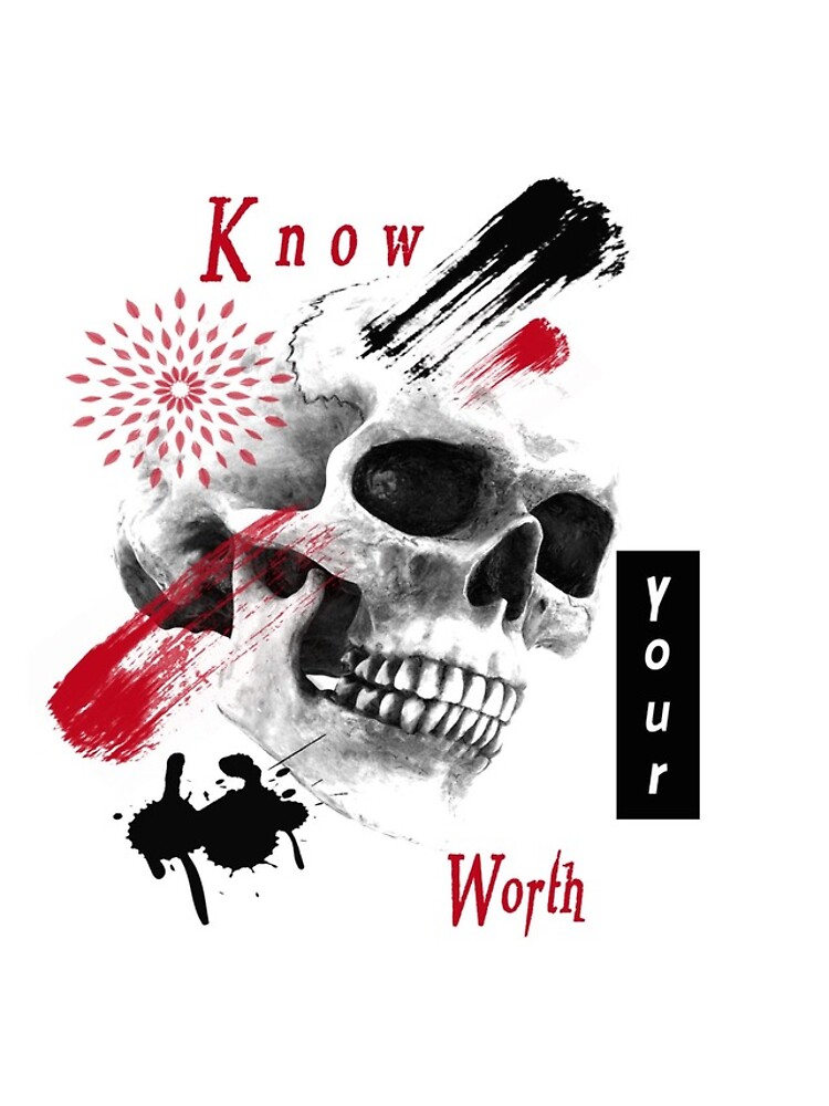 Know your worth! by Fireduptees