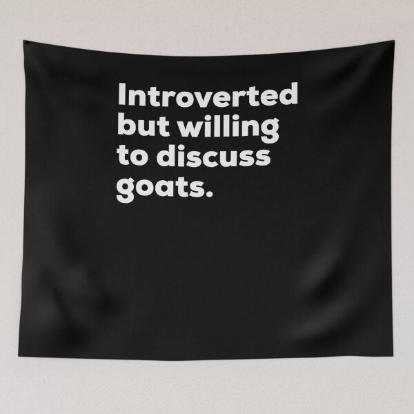 Item preview, Introverted But Willing To Discuss Goats designed and sold by brizodesign.