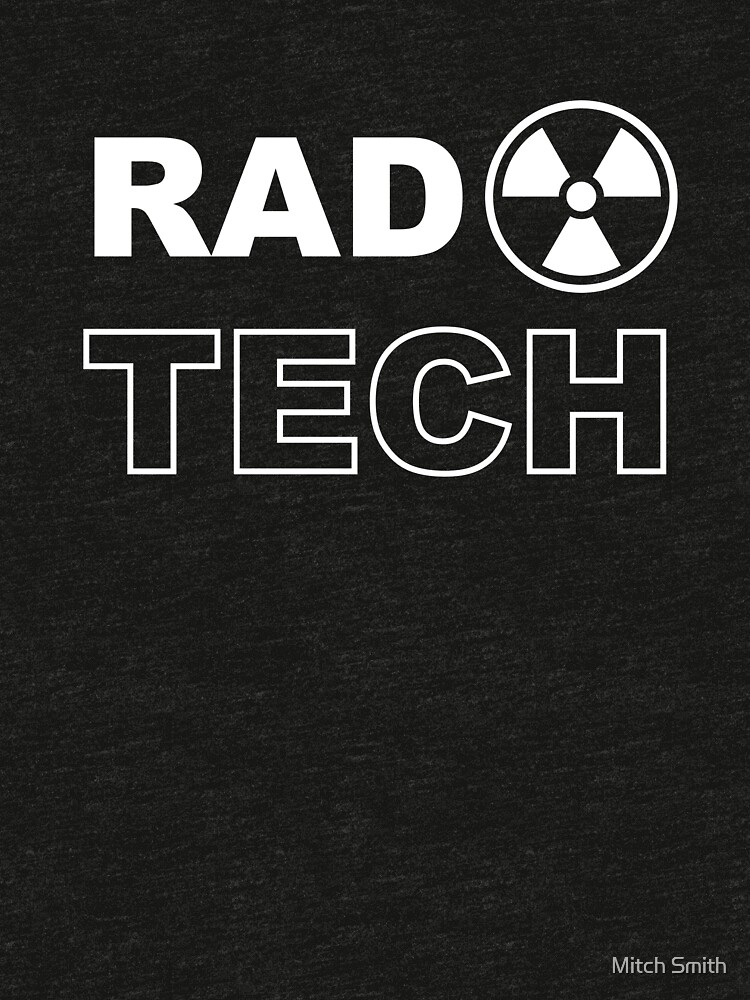 "RAD Tech Funny Design for Radiology Techs" Tshirt by mitchell525