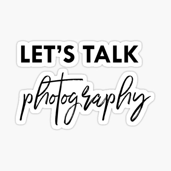 let's talk photography Sticker