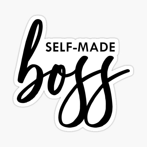 self made boss Sticker