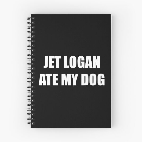 Item preview, JET LOGAN ATE MY DOG 2 designed and sold by BigMoneyZ.