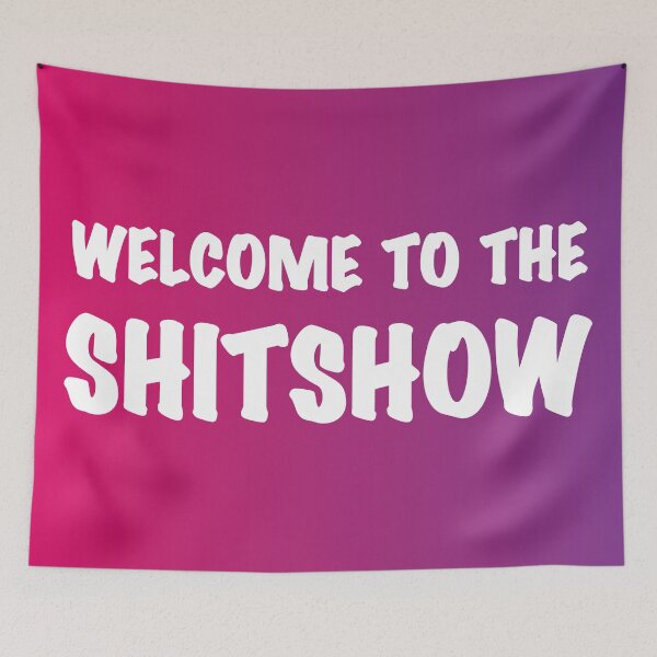 Item preview, Welcome to the Shitshow  designed and sold by synthesizer.