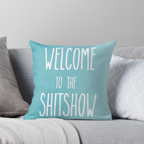 Item preview, Welcome to the Shitshow - Blue designed and sold by synthesizer.