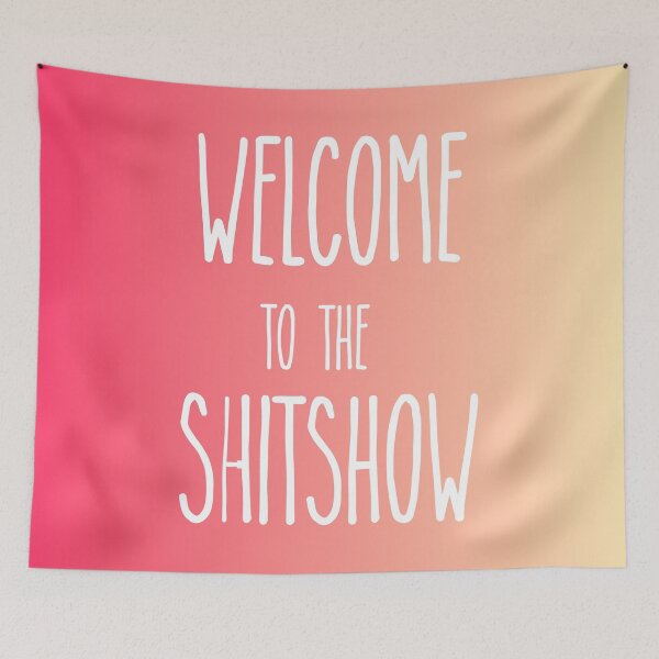 Item preview, Welcome to the Shitshow  designed and sold by synthesizer.