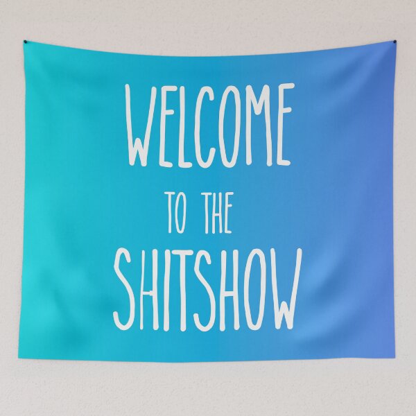 Item preview, Welcome to the Shitshow  designed and sold by synthesizer.