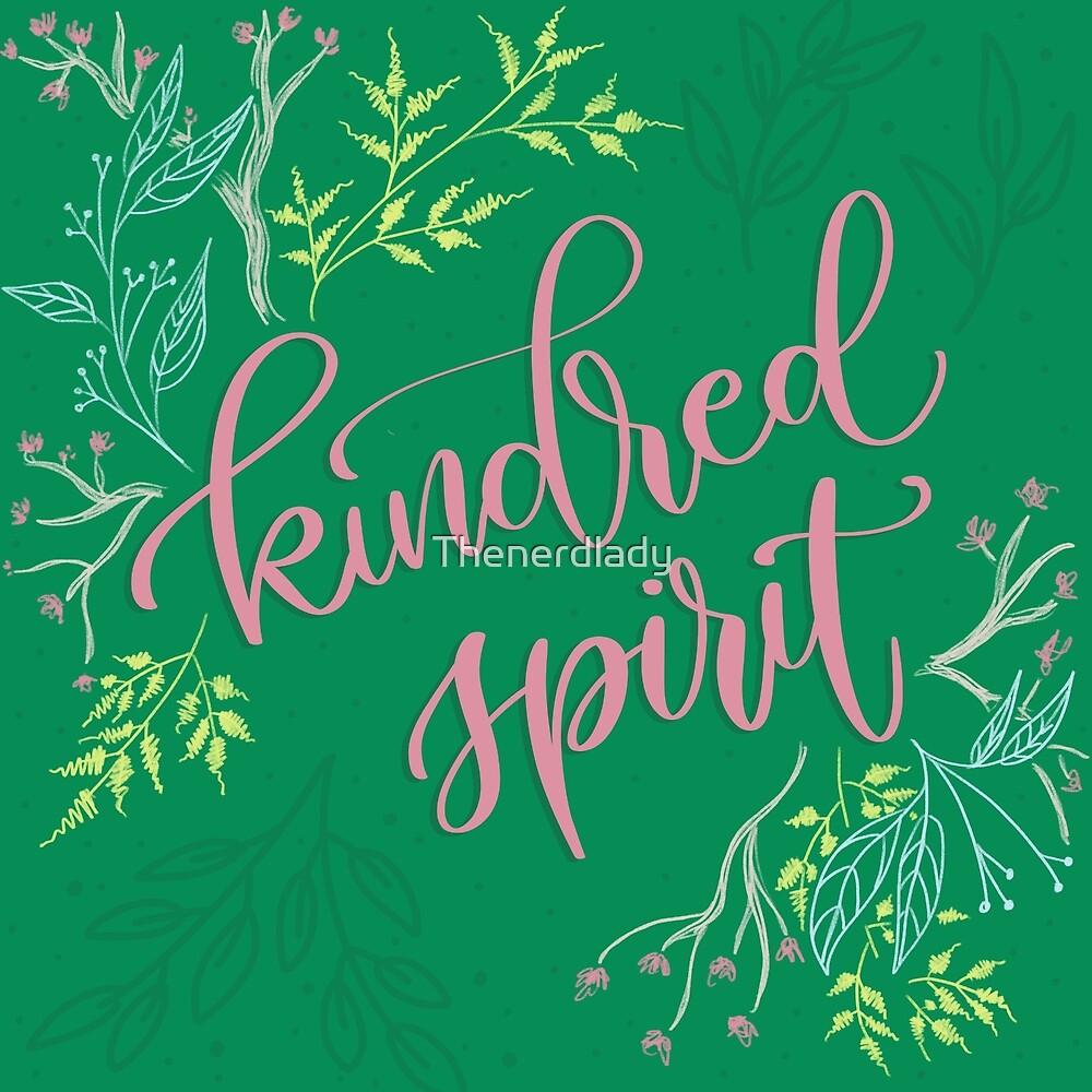 "Kindred spirit - Anne of Green Gables" by Thenerdlady | Redbubble