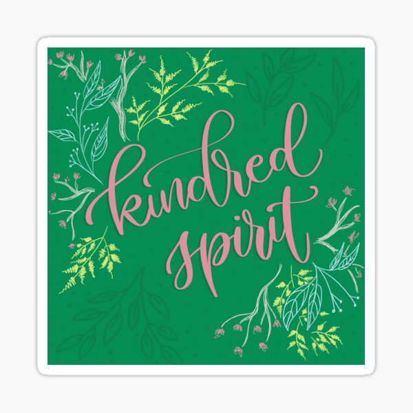 Kindred spirit - Anne of Green Gables Sticker