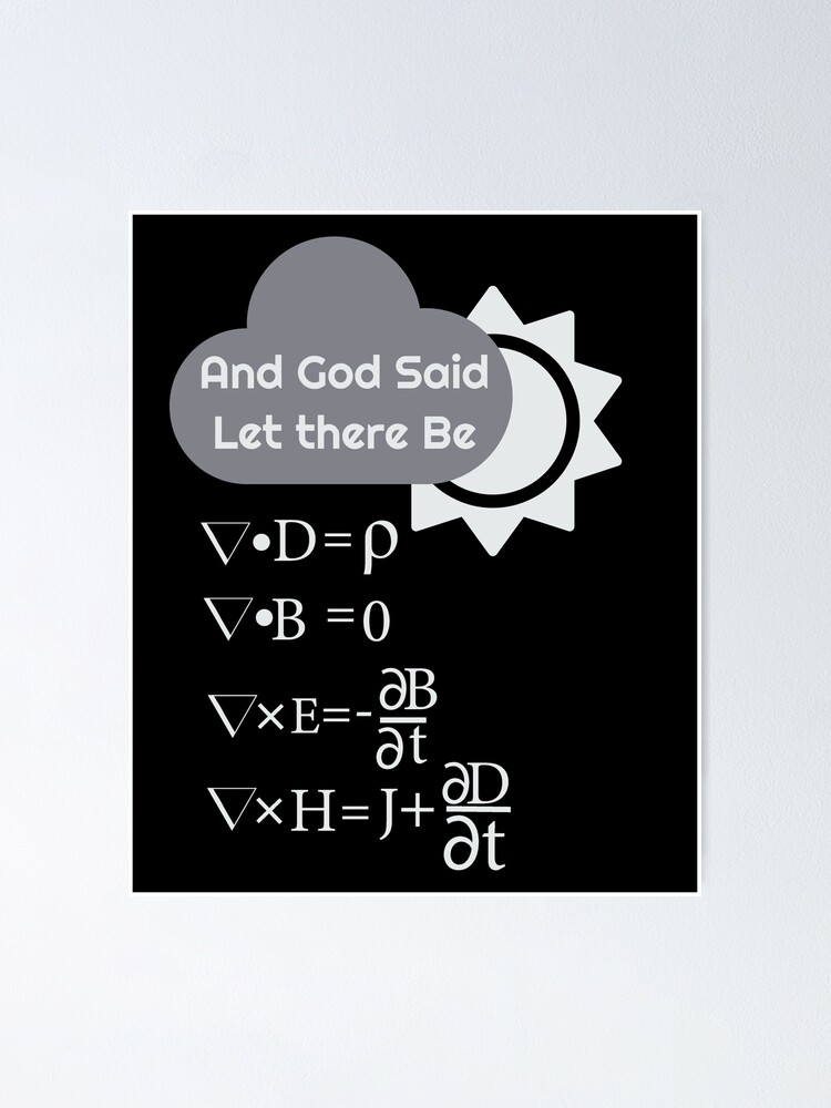 Funny Maxwells Equations And God Said Let There Be Light Poster By Noveltymerch Redbubble