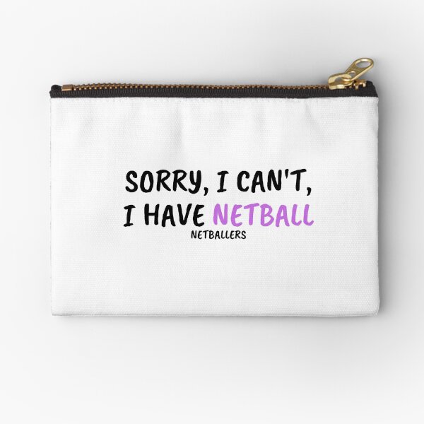 Item preview, Sorry I Cant I Have Netball designed and sold by samantor.