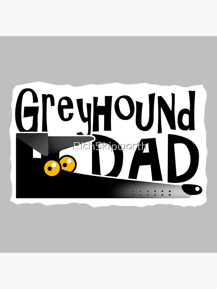 Greyhound Dad (black) by RichSkipworth
