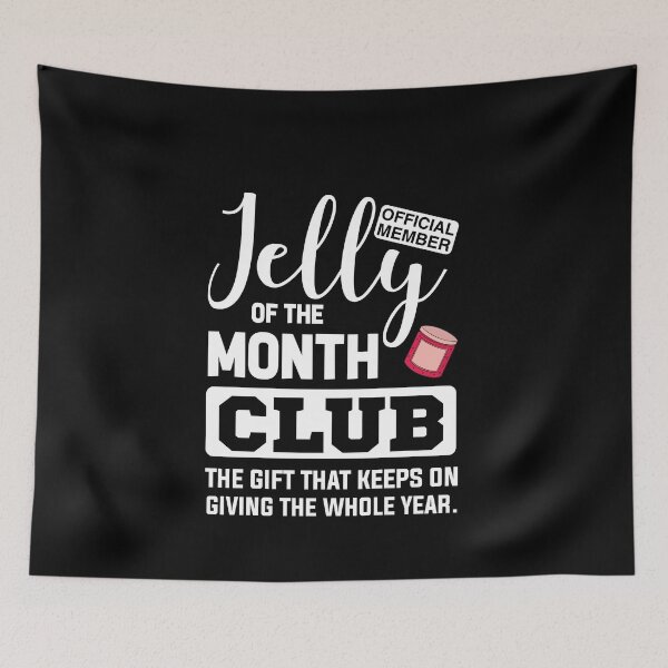 Item preview, Jelly Of The Month Club The Gift That Keeps On Giving The Whole Year designed and sold by Mad Over Store.