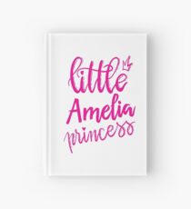 Little Amelia Princess Amelia Mein Name ist Amelia! Notizbuch