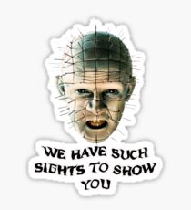 SUCH SIGHTS TO SHOW YOU Sticker