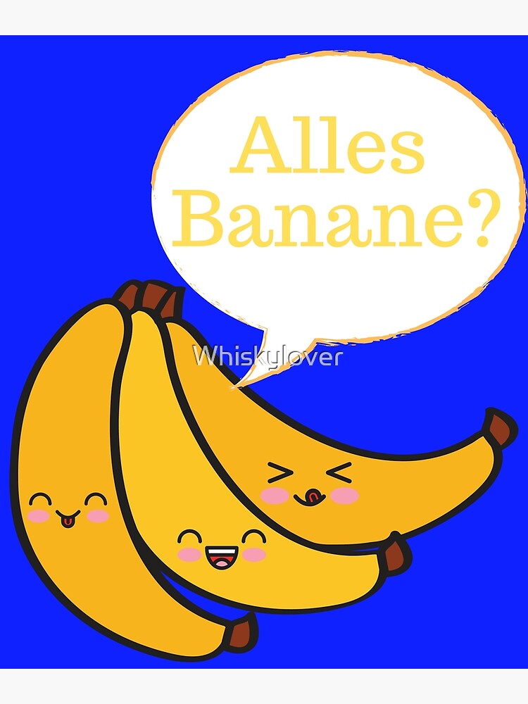 "Alles Banane? Coole lustige Sprüche tshirt design Comic Style" Poster