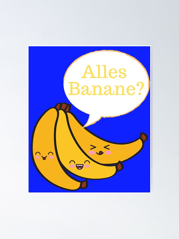 "Alles Banane? Coole lustige Sprüche tshirt design Comic Style" Poster