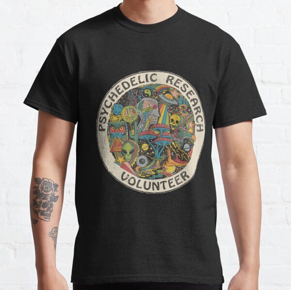 Psychedelic Research Volunteer Classic T-Shirt