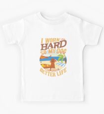 I Work Hard So My Irish Red Setter Can Have A Better Life - Funny Irish Red Setter Design Kinder T-Shirt
