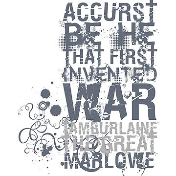 Artwork thumbnail, Marlowe Tamburlaine War Quote by incognitagal